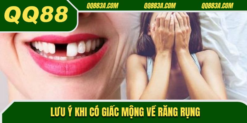 Lưu ý khi có giấc mộng về răng rụng